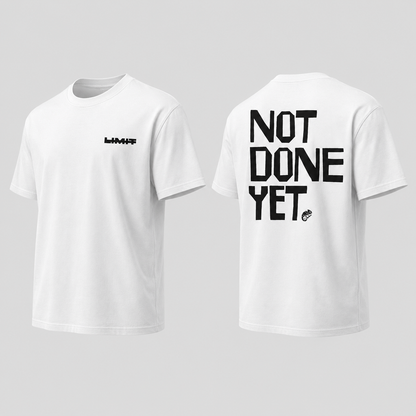 Note Done Yet Tee